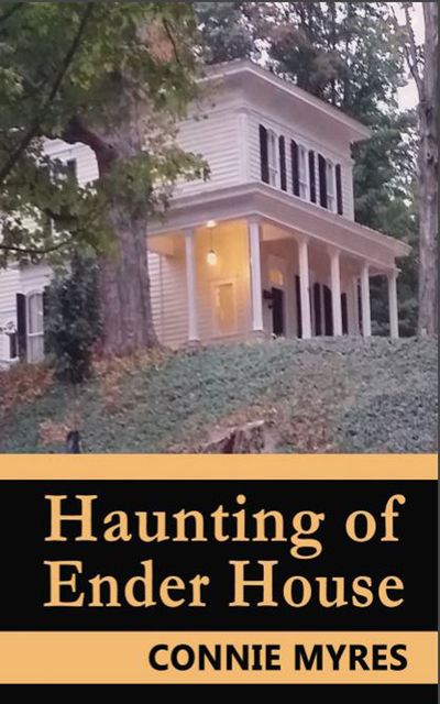 Haunting of Ender House, Connie Myres
