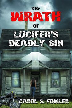 The Wrath of Lucifer's Deadly Sin, Carol Fowler