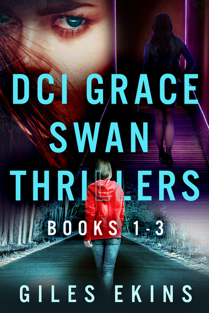 DCI Grace Swan Thrillers – Books 1–3, Giles Ekins