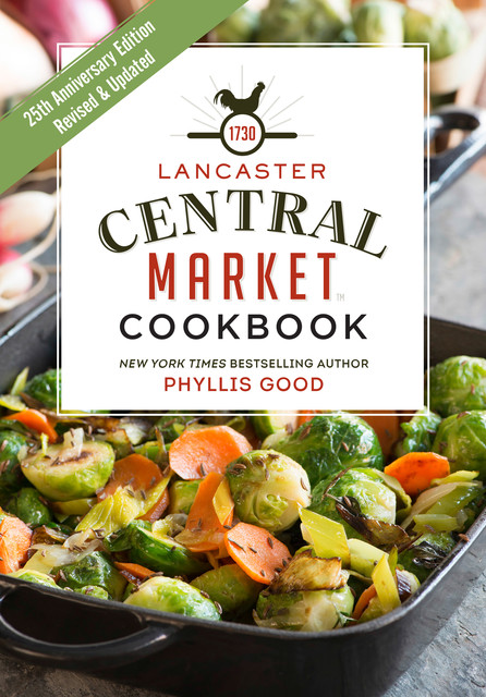 Lancaster Central Market Cookbook, Phyllis Good
