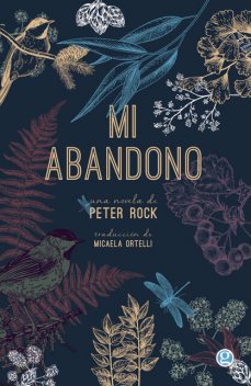 Mi abandono, Peter Rock