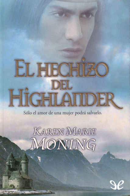 El hechizo del highlander, Karen Marie Moning
