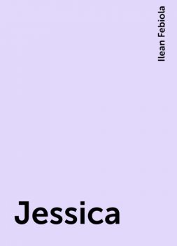 Jessica, Ilean Febiola