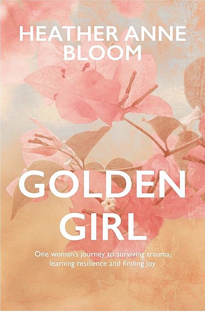 Golden Girl, Heather Anne Bloom