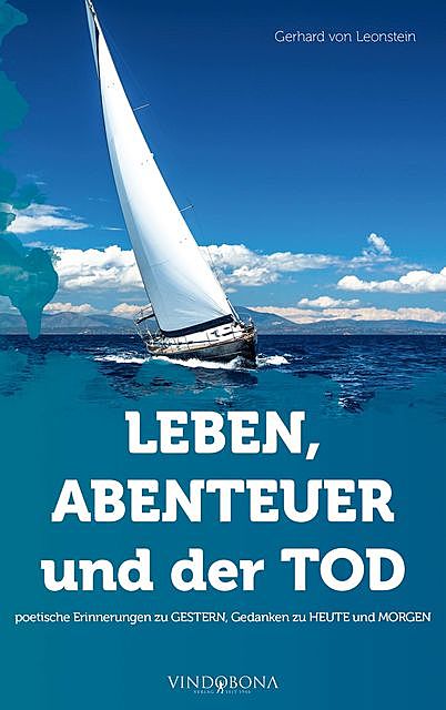 LEBEN, ABENTEUER und der TOD, Gerhard von Leonstein