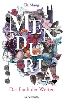 Menduria – Das Buch der Welten (Bd. 1), Ela Mang