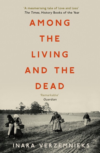 Among the Living and the Dead, Inara Verzemnieks