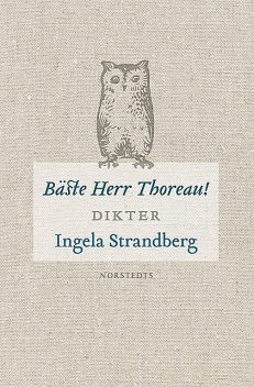 Bäste Herr Thoreau, Ingela Strandberg