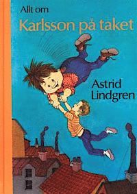 Karlsson på Taket, Astrid Lindgren