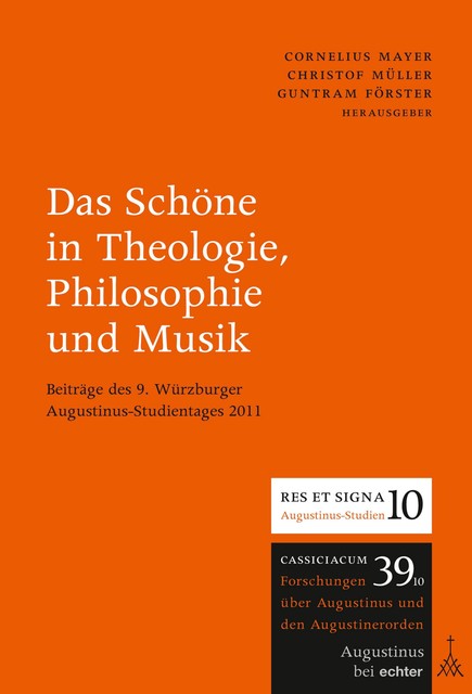 Das Schöne in Theologie, Philosophie und Musik, Christof Müller, Cornelius Mayer, Guntram Förster