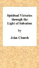 Spiritual Victories through the Light of Salvation, John Church