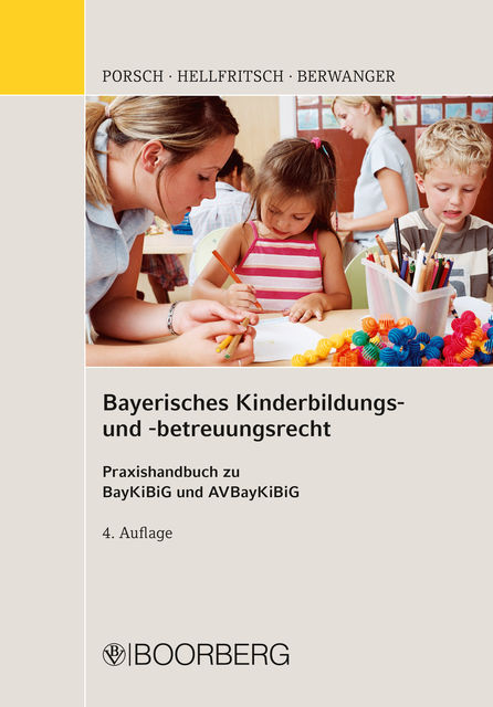 Bayerisches Kinderbildungs- und -betreuungsrecht, Dagmar Berwanger, Magdalena Hellfritsch, Stefan Porsch