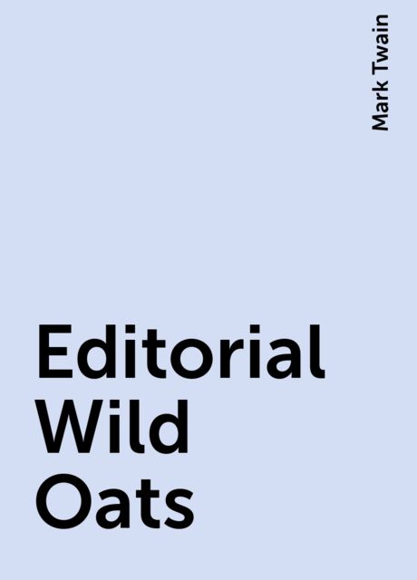 Editorial Wild Oats, Mark Twain