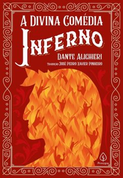 A Divina Comédia – Inferno, Dante Alighieri, José Pedro Xavier Pinheiro