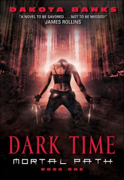 Mortal Path 1 – Dark Time, Dakota Banks