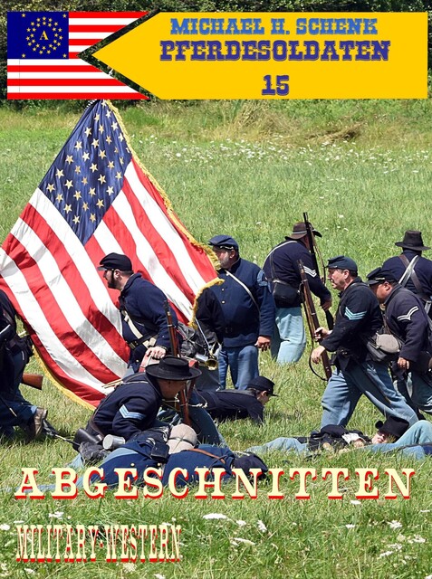 Pferdesoldaten 15 – Abgeschnitten, Michael Schenk
