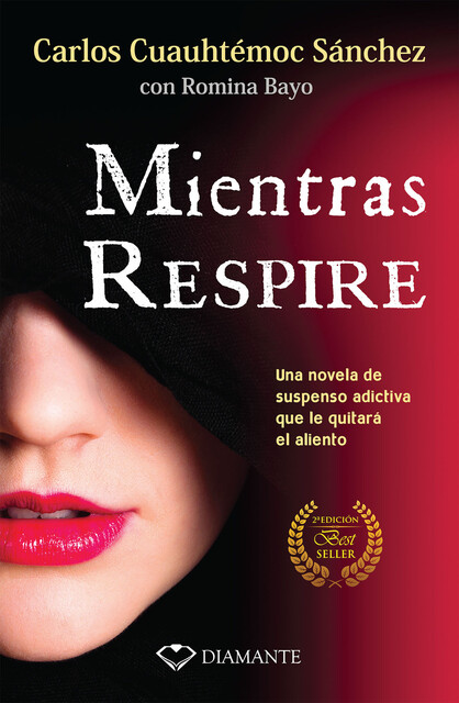 Mientras respire, Carlos Cuauhtémoc Sánchez, Romina Bayo