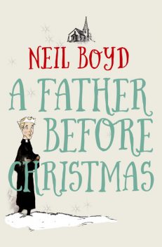 A Father Before Christmas, Neil Boyd
