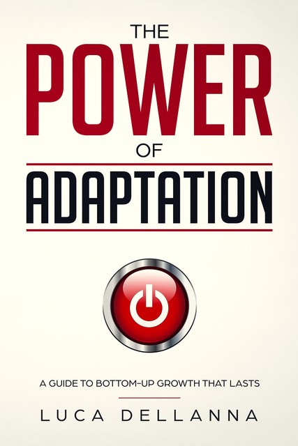 The Power of Adaptation, Luca Dellanna