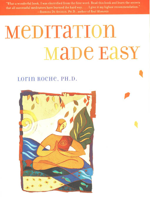 Meditation Made Easy, Lorin Roche