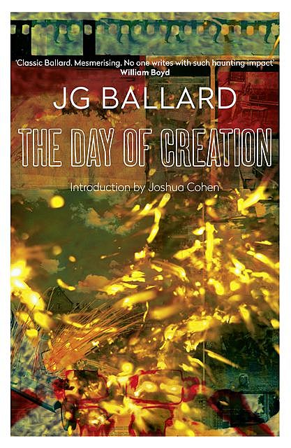 The Day of Creation, J.G.Ballard