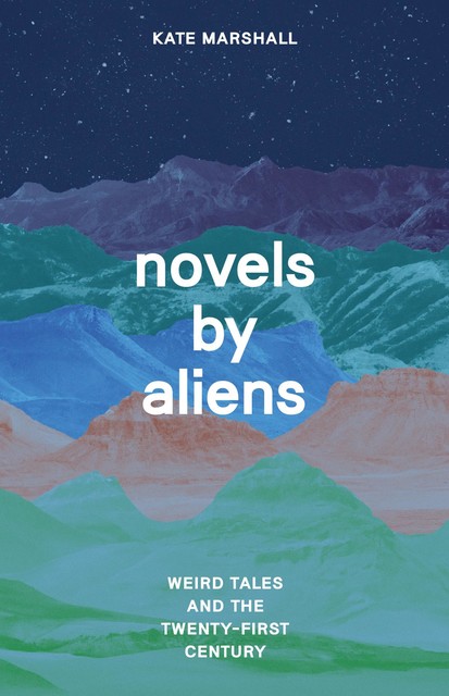 Novels by Aliens, Kate Marshall