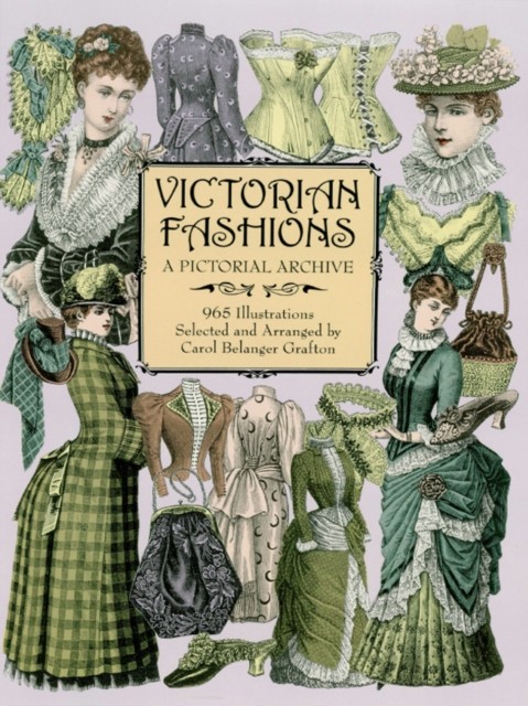 Victorian Fashions, Carol Belanger Grafton