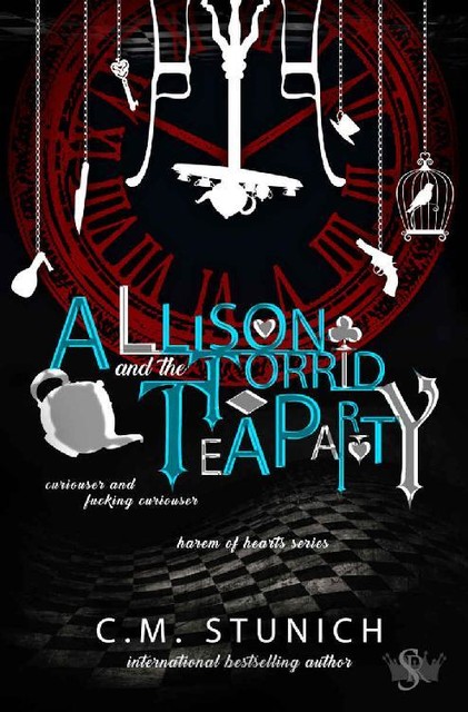 Allison and the Torrid Tea Party: A Dark Reverse Harem Romance (Harem of Hearts Book 2), C.M. Stunich