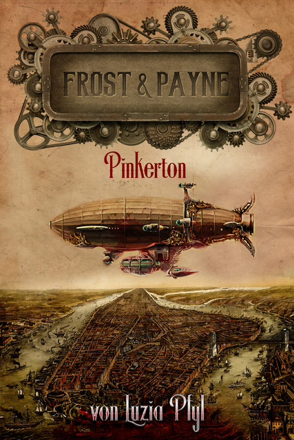 Frost & Payne – Band 7: Pinkerton (Steampunk), Luzia Pfyl