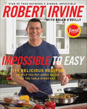 Impossible to Easy, Brian O'Reilly, Robert Irvine