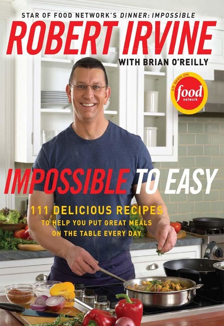 Impossible to Easy, Brian O'Reilly, Robert Irvine