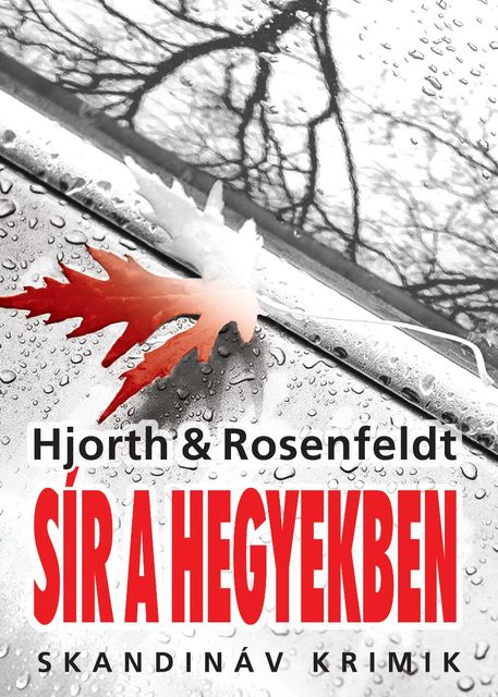 Sír a hegyekben, Hans Rosenfeldt, Michael Hjorth