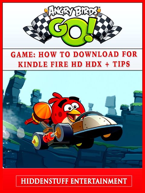 Angry Birds GO! Game: How to Download for Android PC, iOS, Kindle + Tips, HSE Games