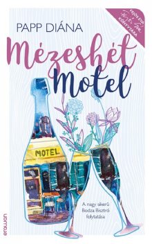 Mézeshét Motel, Papp Diána