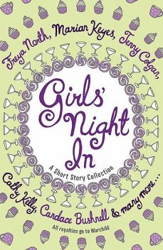 Girls’ Night In, Jessica Adams, Fiona Walker, Chrissie Manby