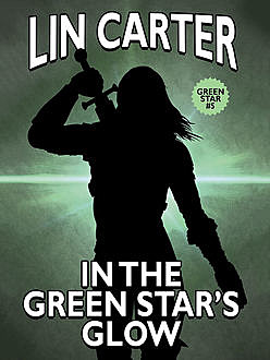 In the Green Star's Glow, Lin Carter