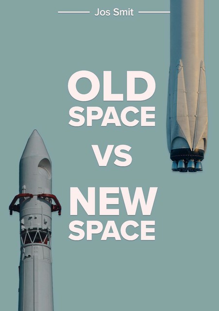 Old space vs new space, Jos Smit