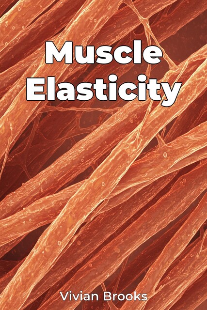 Muscle Elasticity, Vivian Brooks