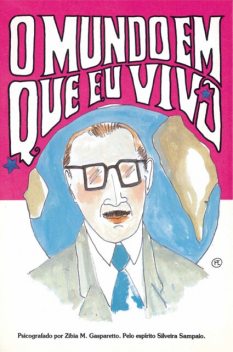 O mundo em que eu vivo, Zibia Gasparetto