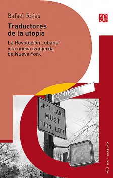Traductores de la utopía, Rafael Rojas, Alejandra Ortíz Hernández