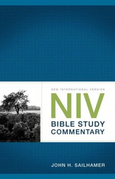 NIV Bible Study Commentary, John H. Sailhamer