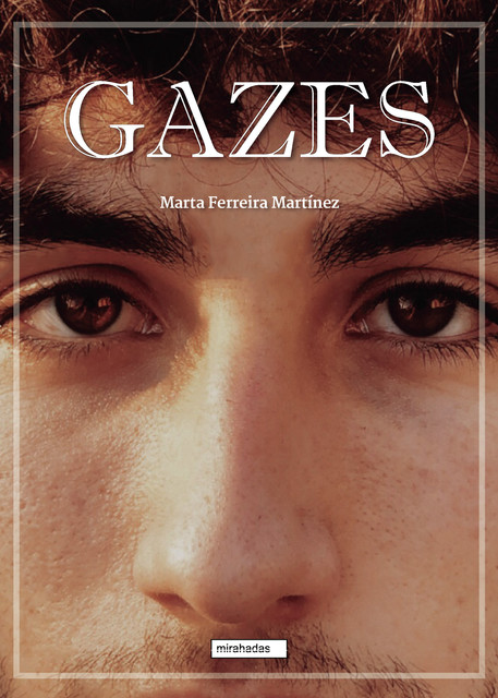 Gazes, Marta Ferreira Martínez
