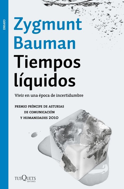 Tiempos líquidos. Vivir en una época de incertidumbre, Zygmunt Bauman