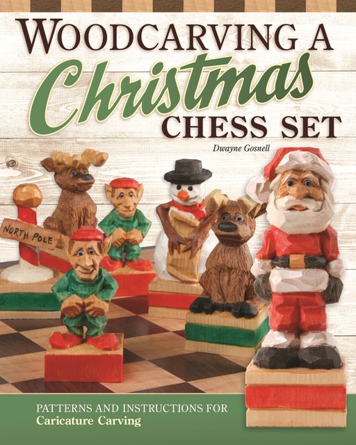 Woodcarving a Christmas Chess Set, Dwayne Gosnell