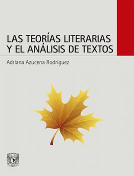 Las teorías literarias y el análisis de textos, Adriana Rodriguez