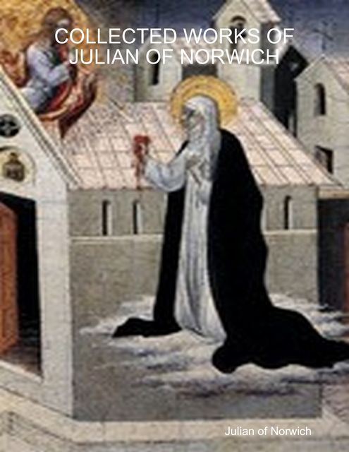 Collected Works, Julian of Norwich