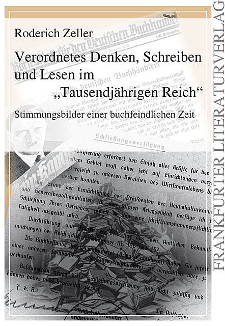 Verordnetes Denken, Schreiben und Lesen im «Tausendjährigen Reich», Roderich Zeller
