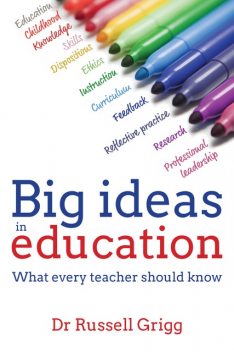 Big Ideas in Education, Russell Grigg
