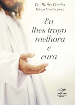 Eu lhes trago melhora e cura, Márcio Mendes, Padre Rufus Pereira