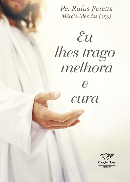 Eu lhes trago melhora e cura, Márcio Mendes, Padre Rufus Pereira